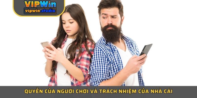 Quyền của người chơi và trách nhiệm của nhà cái