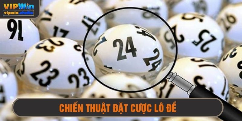 Chiến thuật đặt cược lô đề