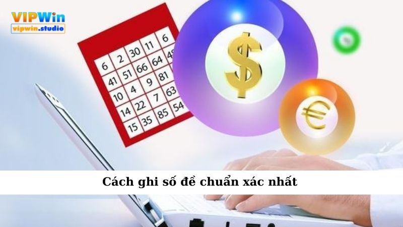 Cách Ghi Số Đề Chuẩn Xác Nhất Dân Chơi Cần Thuộc Lòng 1 Cách ghi số đề