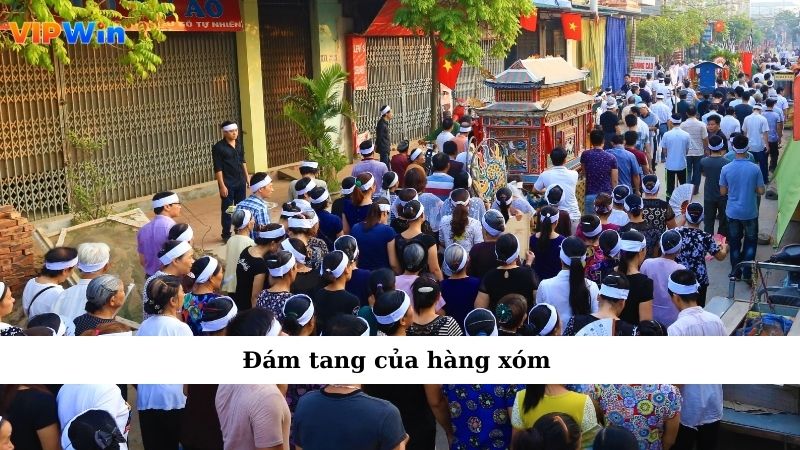 Mơ Thấy Đám Ma Có Thật Sự Là Điềm Báo Dữ Hay Không? 4 Đám tang của hàng xóm