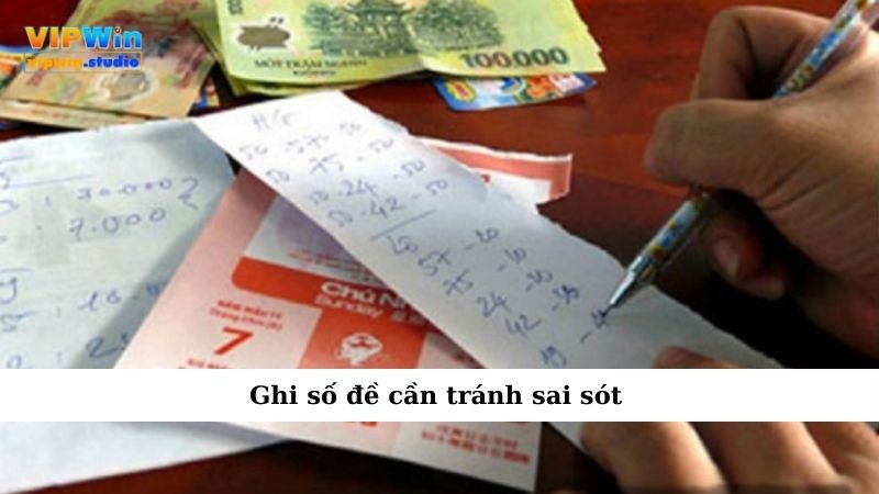 Cách Ghi Số Đề Chuẩn Xác Nhất Dân Chơi Cần Thuộc Lòng 4 Ghi số đề cần tránh sai sót