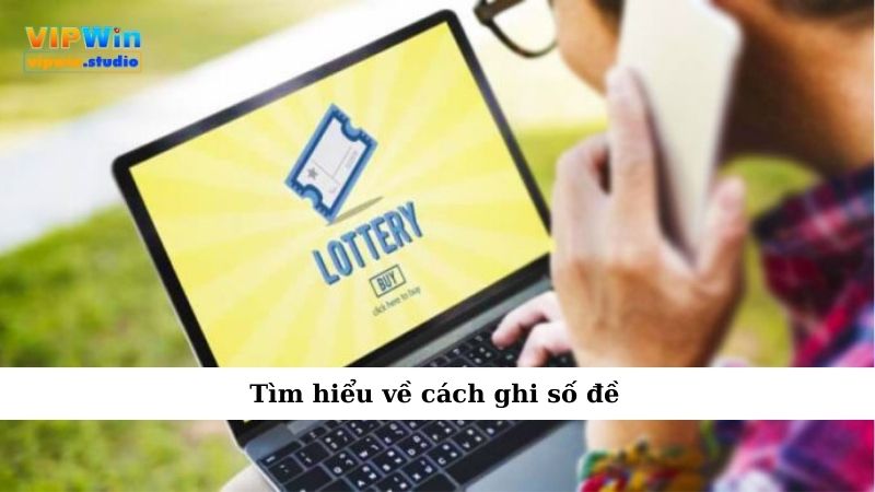 Cách Ghi Số Đề Chuẩn Xác Nhất Dân Chơi Cần Thuộc Lòng 2 Tìm hiểu về cách ghi số đề